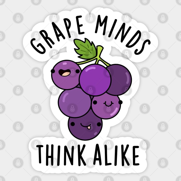 Grape Minds Think Alike Cute Fruit PUn Sticker by punnybone